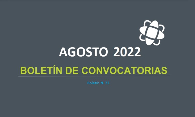 Boletín de convocatorias Agosto 2022
